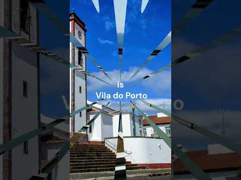 Travel fact  -  Santa Maria, Azores Island, Portugal