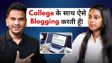 How a College Student Doing Blogging in 2025? @SatishKVideos