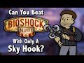 Can You Beat Bioshock Infinite With Only A Sky-Hook?