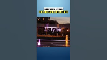 Đài Phun Nước Ánh Sáng #neokhampha #trithuc #xuhuong