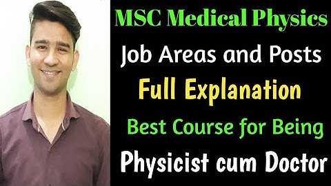 MSC Medical Physics| Syllabus of MSc Medical Physics | Jobs After MSC Medical Physics | Raj Physics