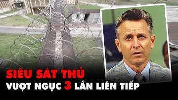 Cuộc vượt ngục kinh điển của siêu sát thủ - Ba lần vượt ngục liên tiếp tại nhà tù Brushy Mountain