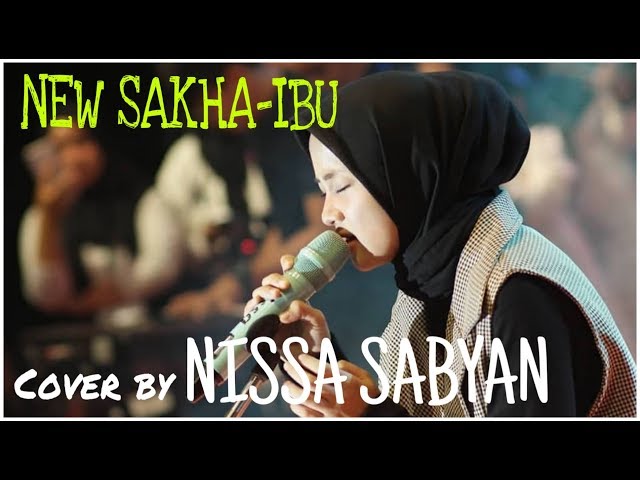 NEW SHAKA IBU-COVER BY NISSA SABYAN (Lirik) class=