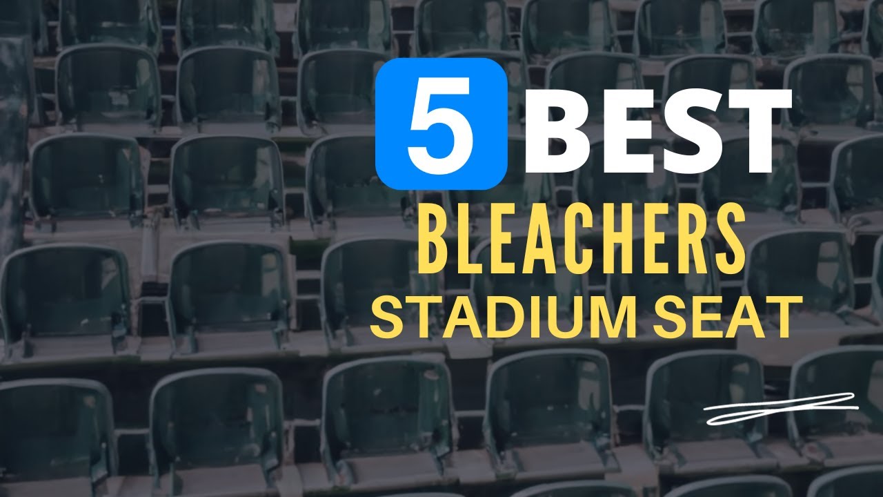 10 Best Stadium Seats 2019 