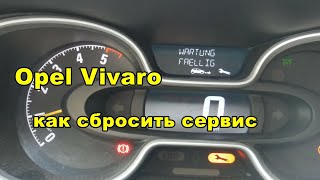 Opel Vivaro как сбросить сервис  Wartung fälig