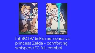 fnf BOTW link's memories vs princess Zelda - comforting whispers (FC full combo)