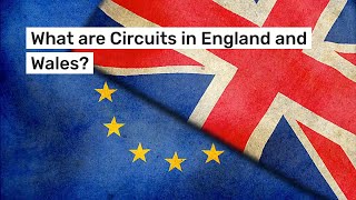 What Are Circuits In England And Wales?
