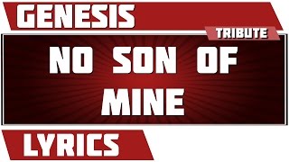 No Son Of Mine - Genesis tribute - Lyrics