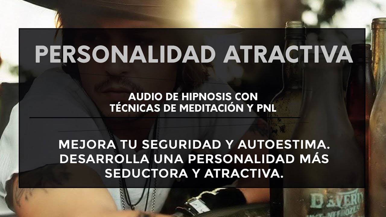 Personalidad atractiva | Hipnosis motivacional para desarrollar tu magnetismo | Ser más atractivo