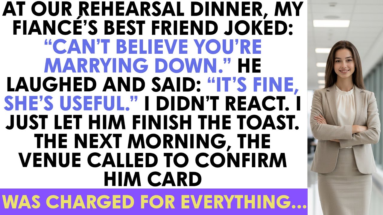 At Our Rehearsal Dinner, My Fiancé’s Best Friend Joked: “Can’t Believe You’re Marry...