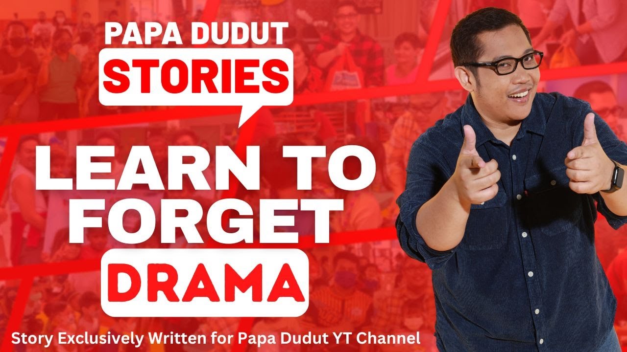 LEARN TO FORGET | JOSHUA I PAPA DUDUT STORIES