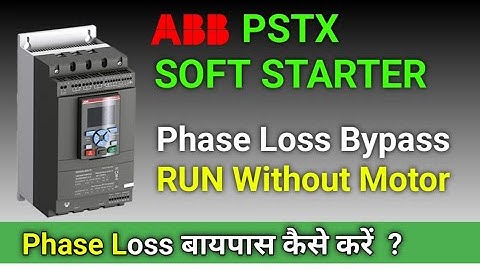 ABB PSTX Softstarter Phase Loss bypass