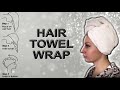 How to make Hair Towel Wrap | DIY