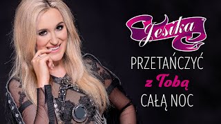 Video thumbnail of "Jesika - Przetańczyć z Tobą całą noc (Official audio)"