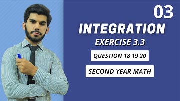 Integration Ch 3 Exercise 3.3 question 18 19 20 2nd Year Math