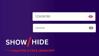 Hide & ShowHow To Hide And Show Password On Website Using HTML, CSS & JavaScript | Password Toggle