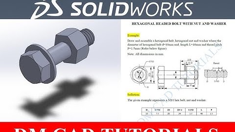 Solidworks Tutorial #1: Hexagonal headed bolt with nut and washer