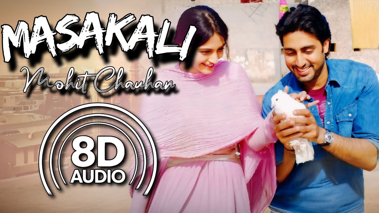 Masakali - 8D Audio | Delhi 6 | Abhishek Bachchan | Sonam Kapoor | A.R. Rahman | Mohit Chauhan
