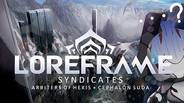 Loreframe: Arbiters of Hexis & Cephalon Suda