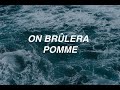 Capture de la vidéo On Brûlera - Pomme (Lyrics)