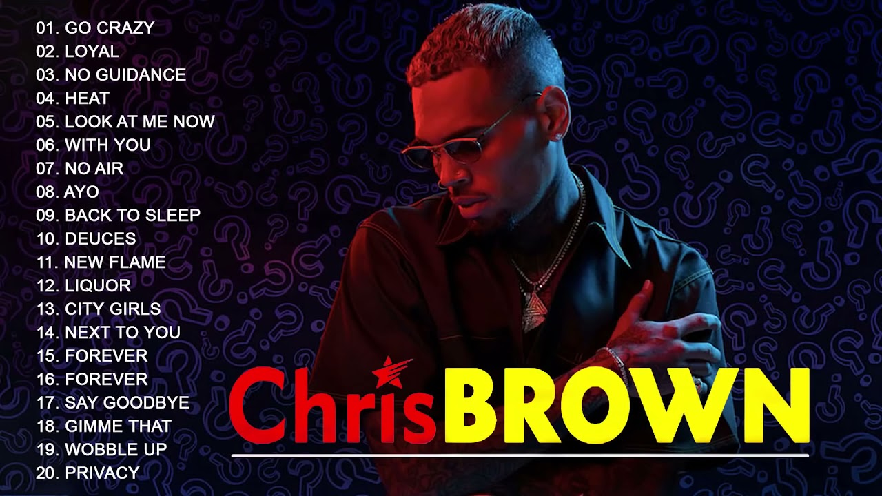 Chris Brown Best Songs Chris Brown Greatest Hits Full Album 2021