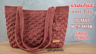 Cara Membuat Tas Rajut Tote Bag Crochet motif anyam Mudah Untuk Pemula