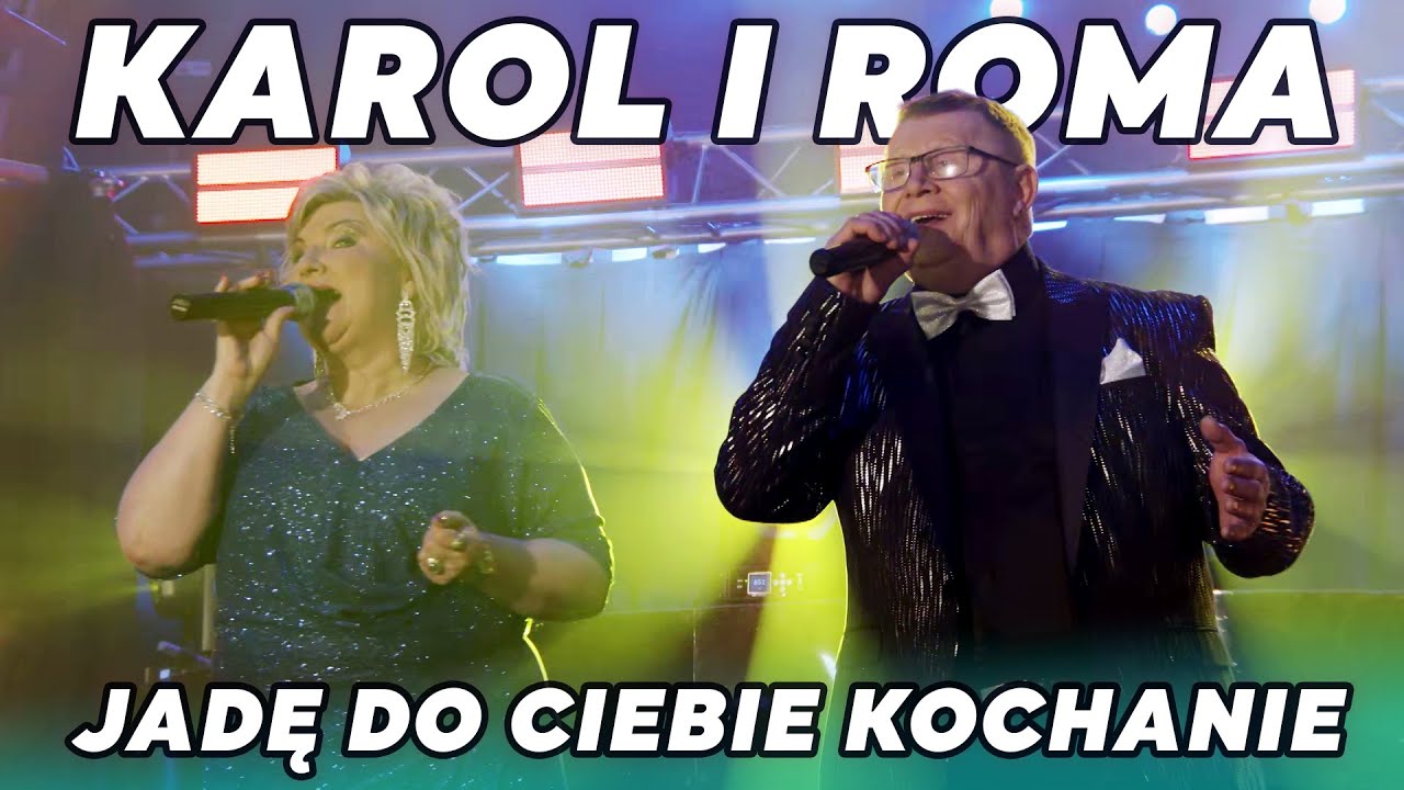 Karol i Roma - Jadę do Ciebie kochanie