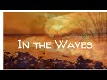 &#39;In the Waves&#39; Intuitive Guitar Instrumental