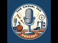 The casual fan podcast episode 1 featuring clint luz