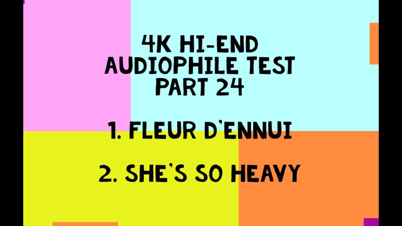 4K Hi-End Audiophile Test Part 24