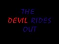 The devil rides out