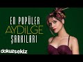 Aydilge En Sevilen 10 Şarkı I En Popüler Aydilge Şarkıları