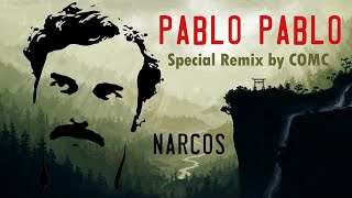 Migos - Narcos : Pablo Pablo Special Remix Edition by COMC