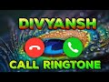 Divyansh Name Ringtone Download Mp3 | Divyansh Caller Tune | Trending Ringtone 2026