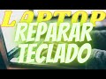 REPARAR TECLADO LAPTOP {CAMBIAR KEYBOARD} [FALLAN TECLAS / FALLA TECLADO]