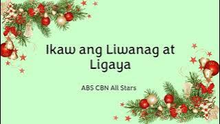 Ikaw ang Liwanag at Ligaya - Kapamilya ABSCBN All Stars Christmas Special 2020 (Lyrics)