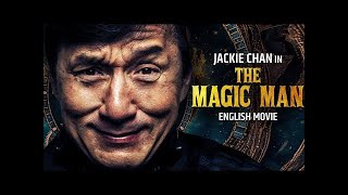 Jackie Chan Is THE MAGIC MAN   English Movie   Hollywood Blockbuster Fantasy Action Movie In English