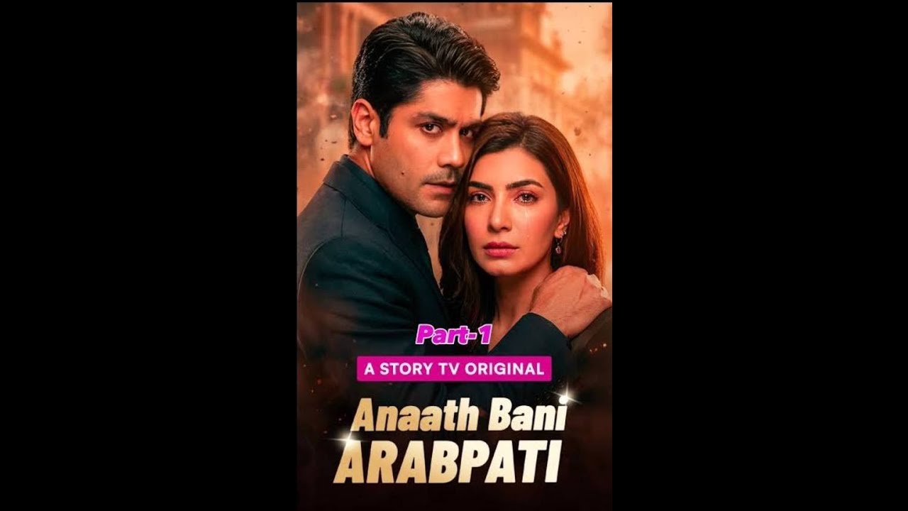 Anath Bani Arabpati Full Episode | Anath Bani Arabpati Story TV | Emotional Drama
