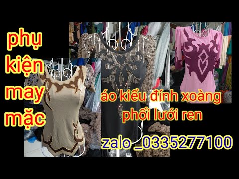 🌻 thời trang& lộng ghép# phụ kiện may mặc🌻#các kiểu áo # đính xoàng # phối ren lưới mới nhất