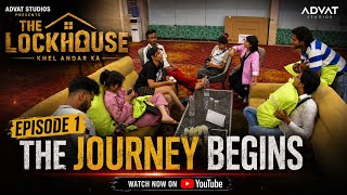 The Lockhouse - Episode 1 | The Journey Begins