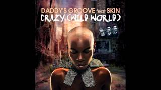 Daddy's Groove feat. Skin - Crazy (Wild World) ( Original Mix )