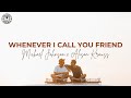 Michael Johnson Alison Krauss Whenever I Call You Friend HD Lyrics Video