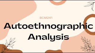 BCM241 Autoethnographic Analysis