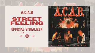 A.C.A.B - Street Feeling (Official Visualizer)