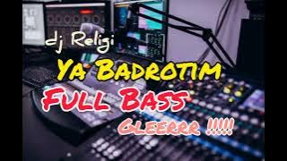 Sholawat dj terbaru!!! Ya Badrotim Full Bass 2022