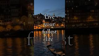 Live Your Fullest Life #short #meditation