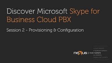 Discover Microsoft Skype for Business Cloud PBX - Provisioning & Configuration