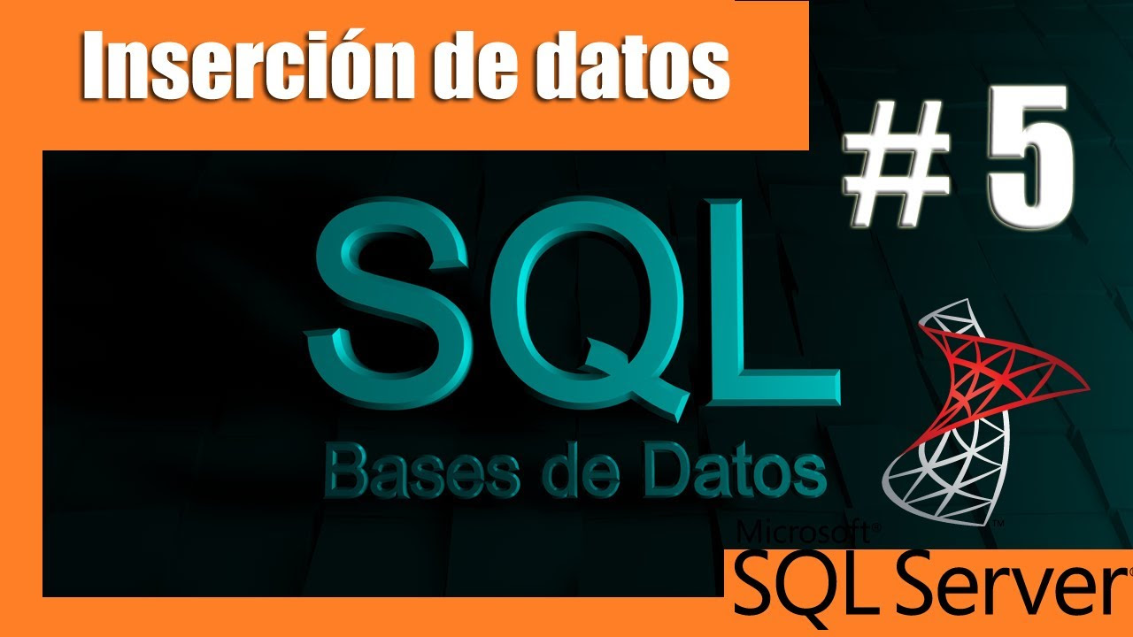 insert into sql  New 2022  Tutoriales SQL Server #5 | Inserción de datos (INSERT)