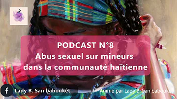 🔽PODCAST EP.8🔽 Abus sexuel sur mineurs dans la communauté haïtienne