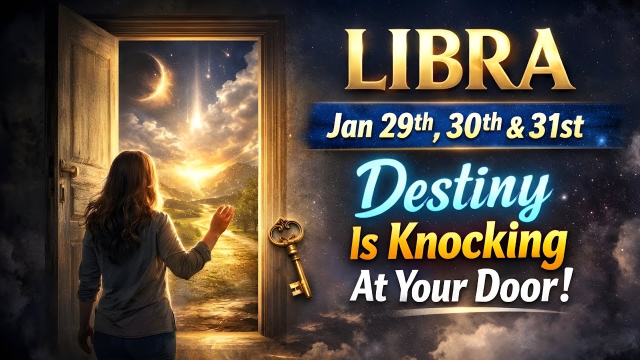 LIBRA: Jan 29th, 30th & 31st: Destiny Is Knocking At Your Door!